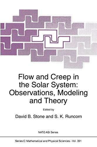 Flow and Creep in the Solar System: Observations, Modeling and Theory - Stone, David B.|Runcorn, S. K.