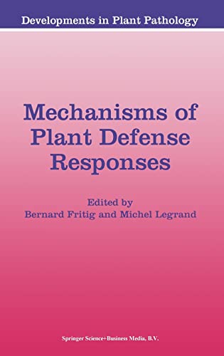 Mechanisms of Plant Defense Responses (Developments in Plant Pathology) - Fritig, B and Legrand, M (Eds.)