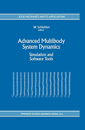 Stock image for Advanced Multibody System Dynamics: Simulation and Software Tools (Solid Mechanics and Its Applications, 20) for sale by Phatpocket Limited