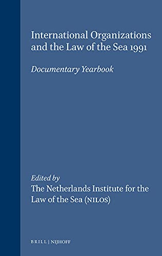 Imagen de archivo de International Organizations and the Law of the Sea: Documentary Yearbook 1991: Vol 7 a la venta por Revaluation Books