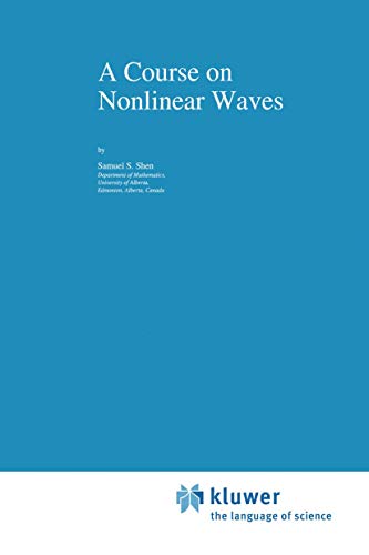 9780792322924: A Course on Nonlinear Waves (Nonlinear Topics in the Mathematical Sciences, 3)