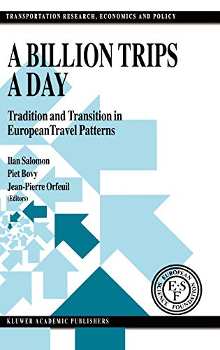 Beispielbild fr A Billion Trips a Day: Tradition and Transition in European Travel Patterns (Transportation Research, Economics and Policy) zum Verkauf von Wonder Book