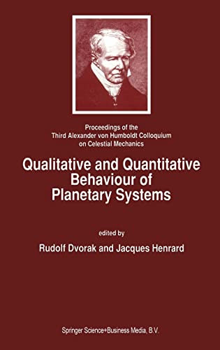 Beispielbild fr Qualitative and Quantitative Behaviour of Planetary Systems (Proceedings of the 3rd Alexander Von Humboldt Colloquium on) zum Verkauf von Wonder Book