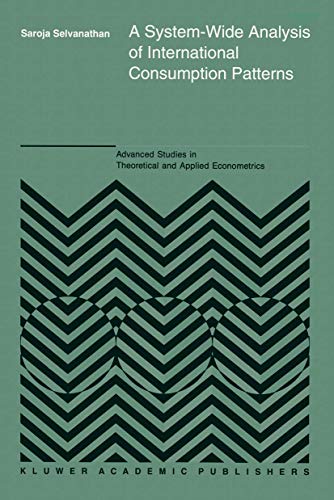 9780792323440: A System-Wide Analysis of International Consumption Patterns: 29 (Advanced Studies in Theoretical and Applied Econometrics)