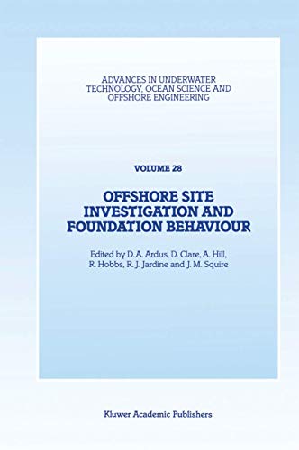 Stock image for Offshore Site Investigation and Foundation Behaviour (Volume 28) for sale by Anybook.com