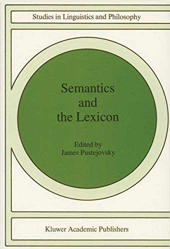 Imagen de archivo de Semantics and the Lexicon (Studies in Linguistics and Philosophy Volume 49) a la venta por Recycle Bookstore