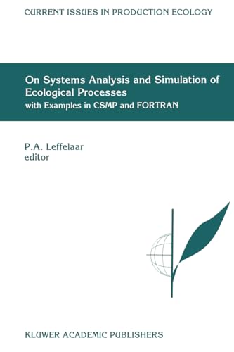 Stock image for On Systems Analysis and Simulation of Ecological Processes with Examples in CSMP and FORTRAN (Current Issues in Production Ecology) for sale by Bookmonger.Ltd