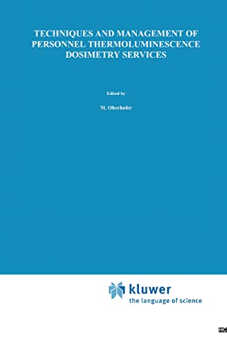 9780792324362: Techniques and Management of Personnel Thermoluminescence Dosimetry Services (Eurocourses: Health Physics and Radiation Protection, 2)