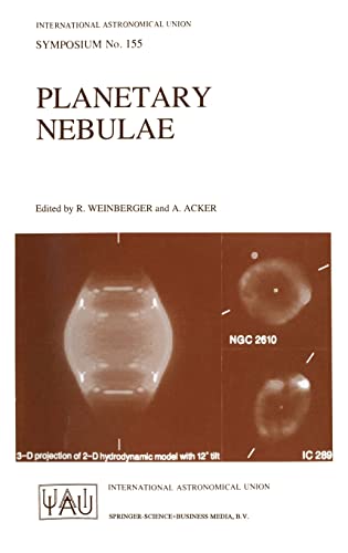 9780792324393: Planetary Nebulae: Proceedings of the 155th Symposium of the International Astronomical Union Held in Innsbruck, Austria, July 13-17, 1992: v. 155 (International Astronomical Union Symposia (Closed))