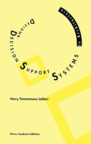 9780792324447: Design and Decision Support Systems in Architecture