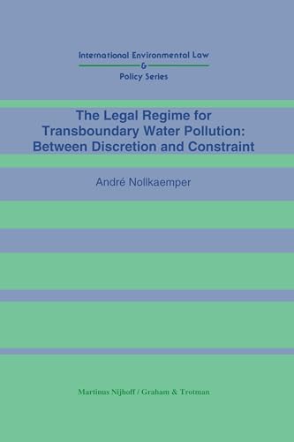 Beispielbild fr The legal regime for transboundary water pollution : between discretion and constraint. zum Verkauf von Kloof Booksellers & Scientia Verlag