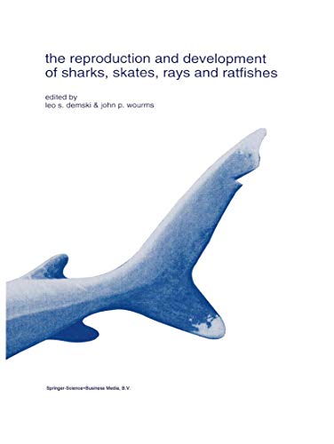 9780792325093: The reproduction and development of sharks, skates, rays and ratfishes: 14 (Developments in Environmental Biology of Fishes)