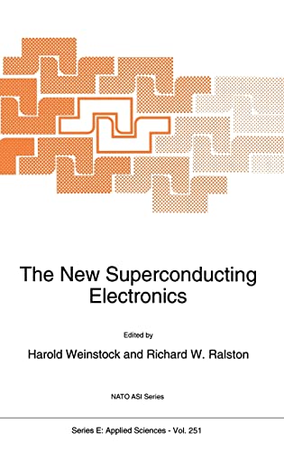 Stock image for The New Superconducting Electronics: Proceedings of the NATO Advanced Study Institute, Waterville Valley, New Hampshire, USA, August 9-20, 1992 for sale by THE SAINT BOOKSTORE