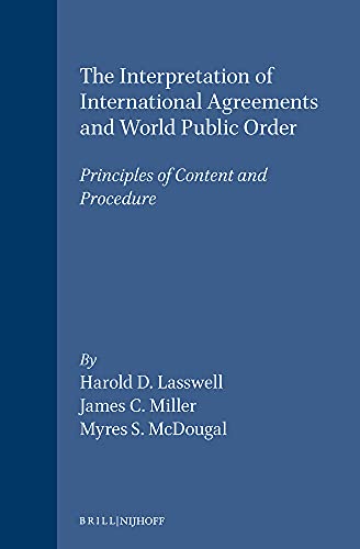 Beispielbild fr The Interpretation of International Agreements and World Public Order: Principles of Content and Procedure zum Verkauf von Revaluation Books