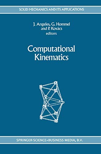 9780792325857: Computational Kinematics: 28 (Solid Mechanics and Its Applications)