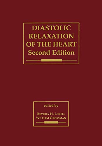 Stock image for Diastolic Relaxation of the Heart: The Biology of Diastole in Health and Disease for sale by Chiron Media