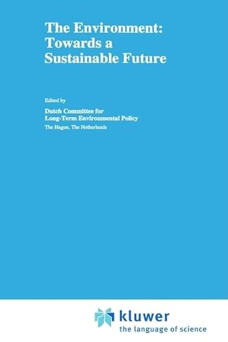 9780792326557: The Environment: Towards a Sustainable Future: v. 1 (Environment & Policy)