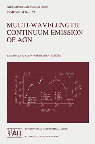 Multi-Wavelength Continuum Emission of AGN: Proceedingsof the 159th Symposium of the Internationa...