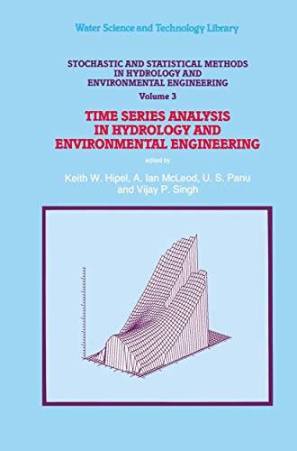 9780792327585: Stochastic and Statistical Methods in Hydrology and Environmental Engineering: Time Series Analysis in Hydrology and Environmental Engineering: 10/3 (Water Science and Technology Library)