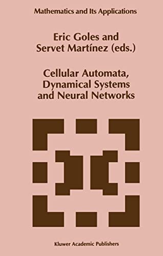 Imagen de archivo de Cellular Automata, Dynamical Systems and Neural Networks (Mathematics and its Applications) a la venta por Zubal-Books, Since 1961