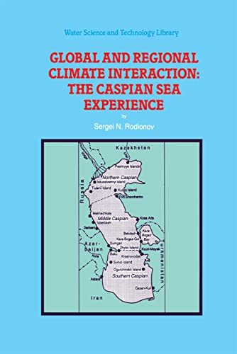 Stock image for Global and Regional Climate Interaction: the Caspian Sea Experience for sale by Chequamegon Books