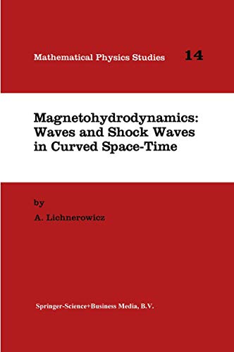 Beispielbild fr Magnetohydrodynamics: Waves and Shock Waves in Curved Space-Time: 14 (Mathematical Physics Studies, 14) zum Verkauf von Anybook.com