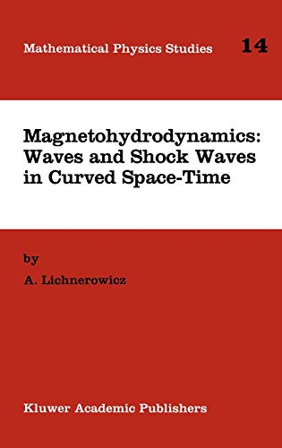 9780792328056: Magnetohydrodynamics: Waves and Shock Waves in Curved Space-Time