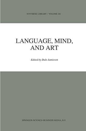 Language, Mind, and Art : Essays in Appreciation and Analysis, in Honor of Paul Ziff - D. Jamieson