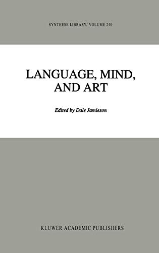 9780792328100: Language, Mind, and Art: Essays in Appreciation and Analysis, in Honor of Paul Ziff: 240 (Synthese Library)