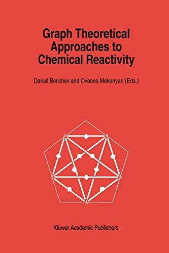 Imagen de archivo de Graph Theoretical Approaches to Chemical Reactivity (Understanding Chemical Reactivity) a la venta por mountain