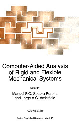 Beispielbild fr Computer-Aided Analysis of Rigid and Flexible Mechanical Systems (NATO Science Series E: (closed)) Seabra Pereira, Manuel F.O. and Ambrsio, Jorge A.C. zum Verkauf von CONTINENTAL MEDIA & BEYOND