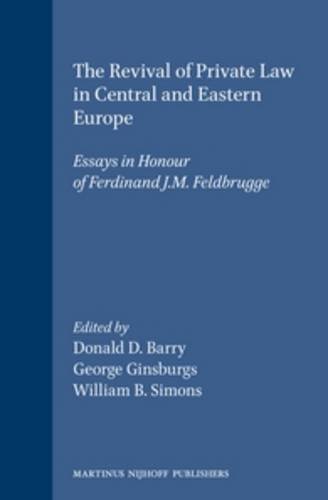 9780792328438: Revival of Private Law in Central and Eastern Europe:Essays in Honor of F. J. M. Feldbrugge: Essays in Honour of Ferdinand J.M. Feldbrugge: 46 (Law in Eastern Europe)