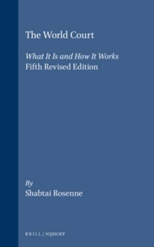 9780792328612: The World Court:What It Is and How It Works: What It Is and How It Works - Fifth Revised Edition: 16 (Legal Aspects of International Organizations)