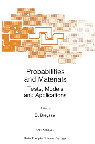 9780792328766: Probabilities and Materials: Tests, Models and Applications: Tests, Models and Applications - Proceedings of the NATO Advanced Research Workshop on ... v. 269 (NATO Science Series E: (closed))