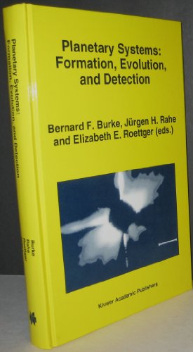 Stock image for Planetary Systems: Formation, Evolution, and Detection Proceedings of the First International Conference, Held in Pasadena, California on December 8-10, 1992 for sale by Nighttown Books