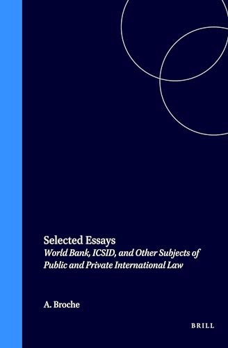 9780792329060: Selected Essays:World Bank, ICSID, and Other Subjects of Public and Private International Law