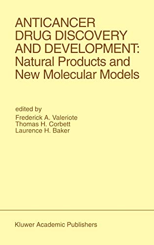 Stock image for Anticancer Drug Discovery and Development: Natural Products and New Molecular Models: Proceedings of the Second Drug Discovery and Development . June 27-29, 1991 (Developments in Oncology) for sale by Bookmonger.Ltd
