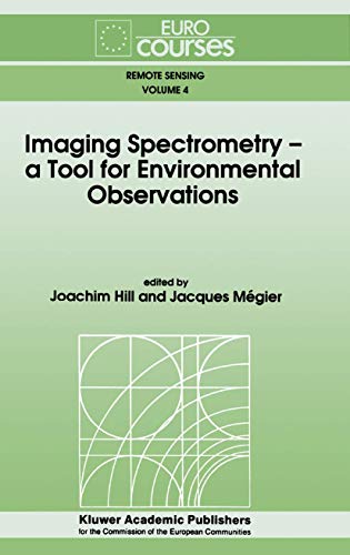 9780792329657: Imaging Spectrometry -- a Tool for Environmental Observations: 4 (Eurocourses: Remote Sensing)