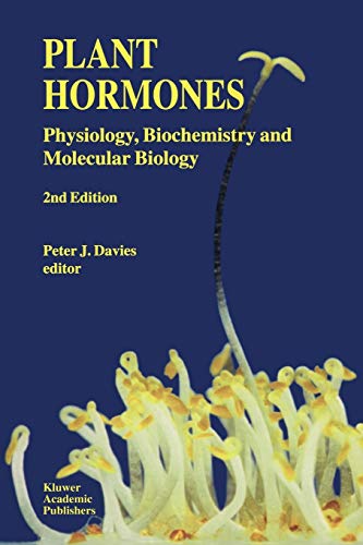 9780792329855: Plant Hormones: Physiology, Biochemistry and Molecular Biology