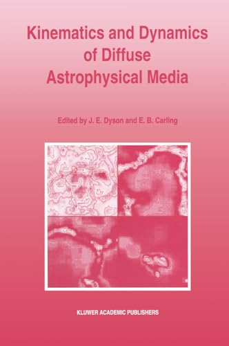Imagen de archivo de Kinematics and Dynamics of Diffuse Astrophysical Media: Proceedings of the Eighth Manchester Conference, Held at the University of Manchester, 22-26 March 1993 a la venta por THE SAINT BOOKSTORE