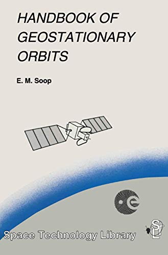 9780792330547: Handbook of Geostationary Orbits: v. 3 (Space Technology Library)