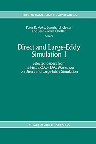 Direct and Large-Eddy Simulation I : Selected papers from the First ERCOFTAC Workshop on Direct and Large-Eddy Simulation - Peter R. Voke