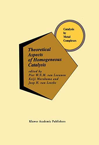 Immagine dell'editore per Theoretical Aspects of Homogeneous Catalysis : Applications of Ab Initio Molecular Orbital Theory venduto da Better World Books