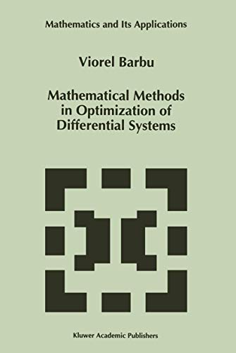 Stock image for Mathematical Methods in Optimization of Differential Systems (Mathematics and Its Applications, 310) for sale by Lucky's Textbooks