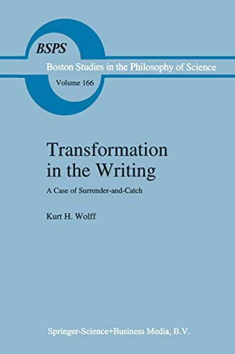 9780792331780: Transformation in the Writing: A Case of Surrender-And-Catch: 166 (Boston Studies in the Philosophy and History of Science)