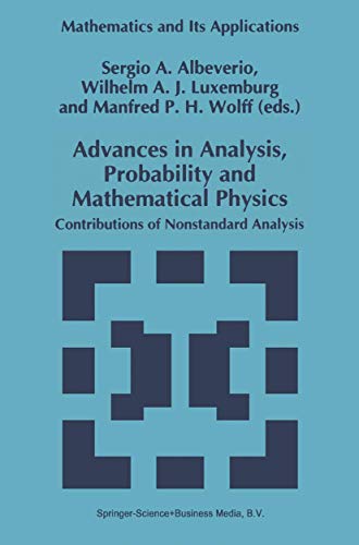 9780792331919: Advances in Analysis, Probability and Mathematical Physics: Contributions of Nonstandard Analysis: 314 (Mathematics and Its Applications, 314)