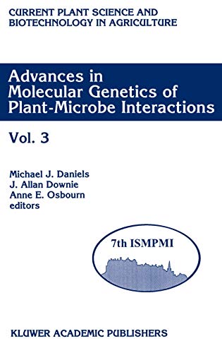 9780792332077: Advances in Molecular Genetics of Plant-Microbe Interactions: Vol. 3 Proceedings of the 7th International Symposium on Molecular Plant-Microbe ... Science and Biotechnology in Agriculture)