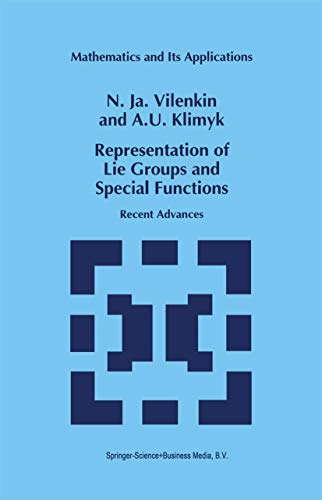 Representation of Lie Groups and Special Functions: Recent Advances (Mathematics and Its Applications, 316) - N.Ja. Vilenkin, A.U. Klimyk