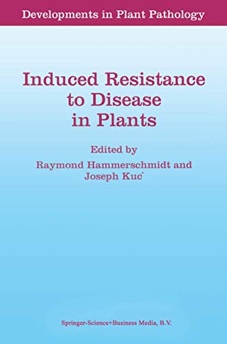 Induced Resistance to Disease in Plants - Hammerschmidt, R.|Kuc, Joseph