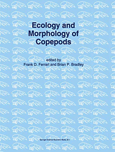 9780792332251: Ecology and Morphology of Copepods: Proceedings of the 5th International Conference on Copepoda, Baltimore, USA, June 6–13, 1993: 102 (Developments in Hydrobiology, 102)